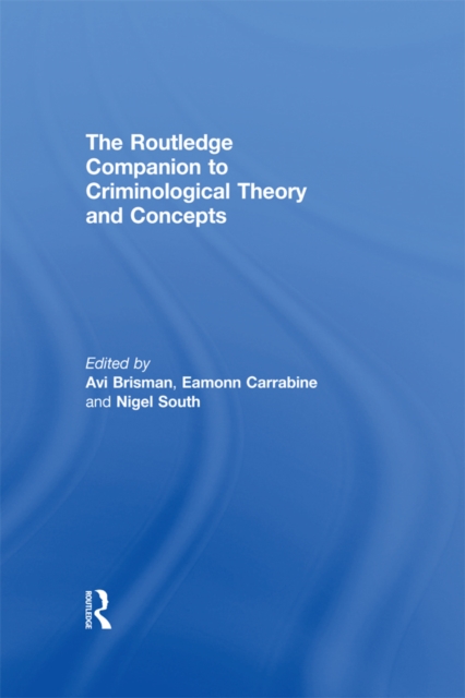 The Routledge Companion to Criminological Theory and Concepts, EPUB eBook