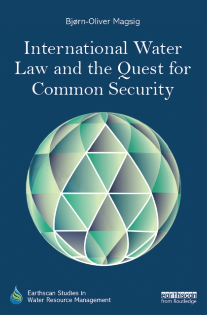 International Water Law and the Quest for Common Security, PDF eBook