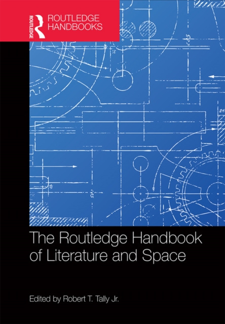 The Routledge Handbook of Literature and Space, EPUB eBook