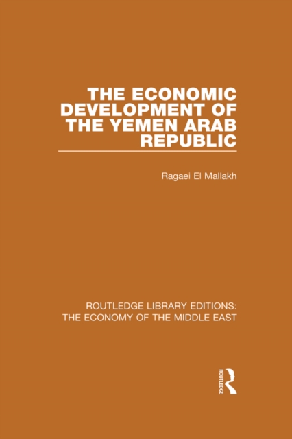The Economic Development of the Yemen Arab Republic, EPUB eBook