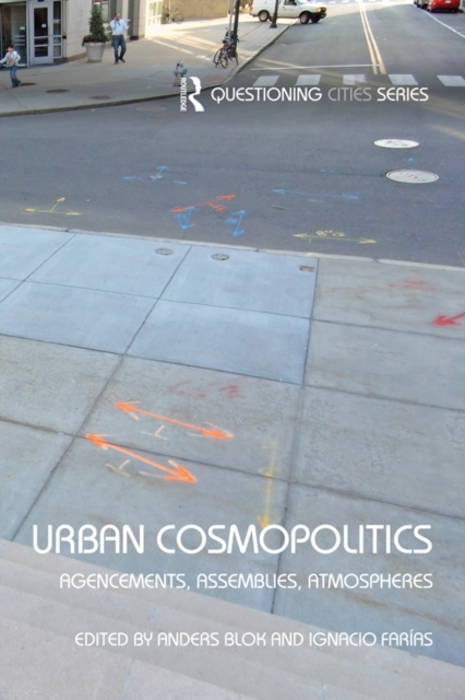 Urban Cosmopolitics : Agencements, assemblies, atmospheres, EPUB eBook