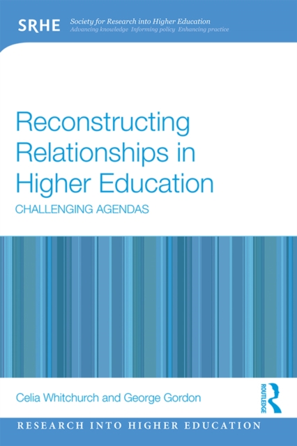 Reconstructing Relationships in Higher Education : Challenging Agendas, EPUB eBook