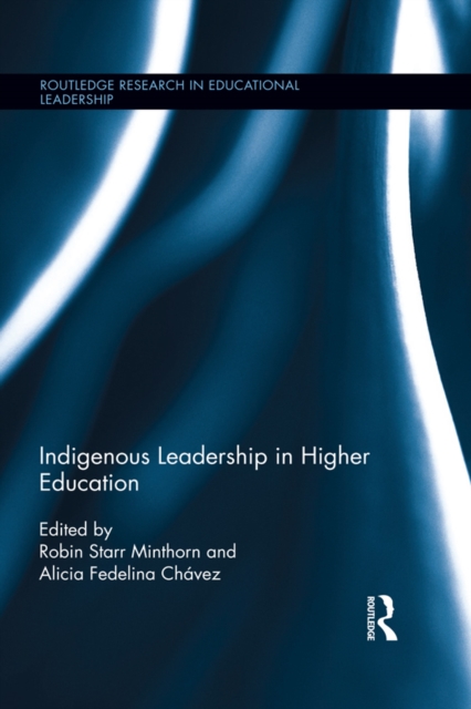 Indigenous Leadership in Higher Education, PDF eBook