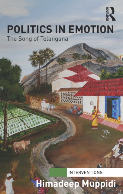 Politics in Emotion : The Song of Telangana, EPUB eBook