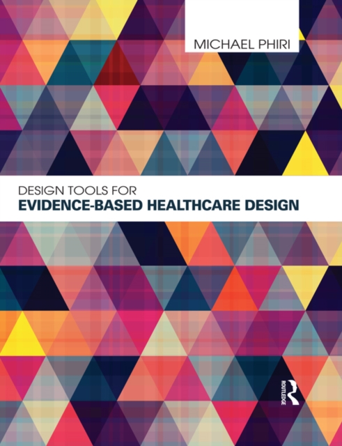 Design Tools for Evidence-Based Healthcare Design, EPUB eBook