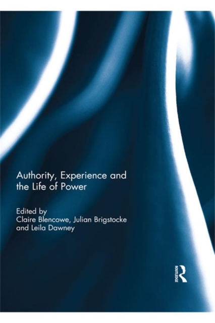 Authority, Experience and the Life of Power, EPUB eBook
