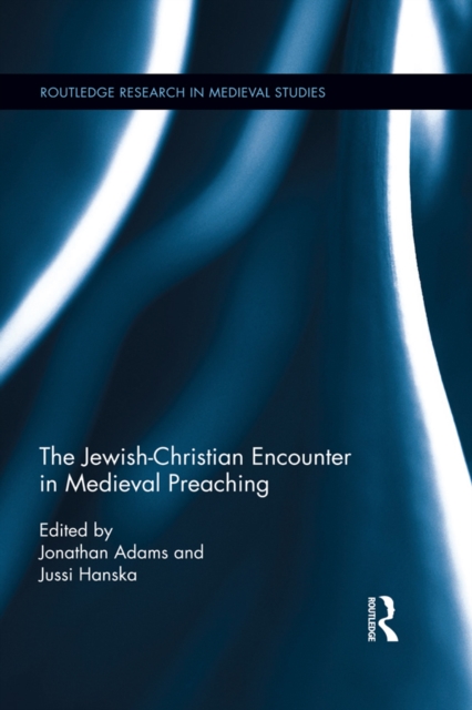 The Jewish-Christian Encounter in Medieval Preaching, EPUB eBook