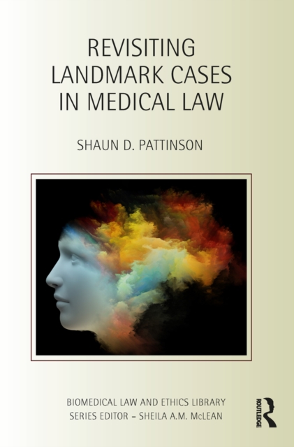 Revisiting Landmark Cases in Medical Law, PDF eBook