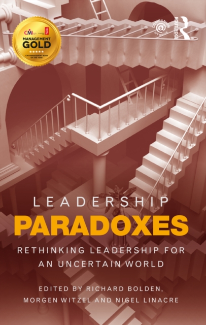 Leadership Paradoxes : Rethinking Leadership for an Uncertain World, EPUB eBook