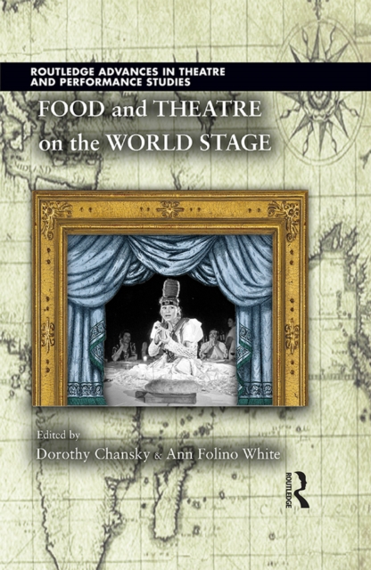 Food and Theatre on the World Stage, EPUB eBook