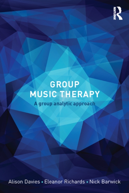 Group Music Therapy : A group analytic approach, PDF eBook