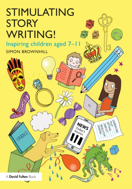 Stimulating Story Writing! : Inspiring children aged 7-11, PDF eBook