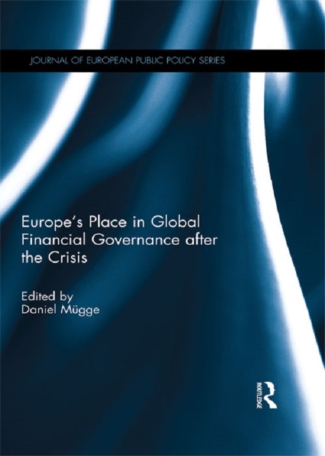 Europe’s Place in Global Financial Governance after the Crisis, PDF eBook