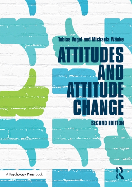 Attitudes and Attitude Change, PDF eBook