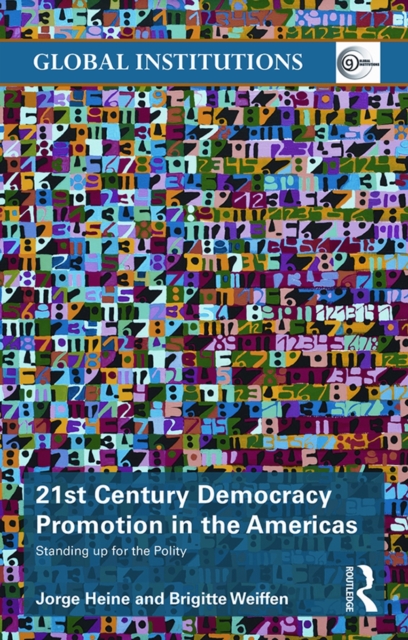 21st Century Democracy Promotion in the Americas : Standing up for the Polity, EPUB eBook