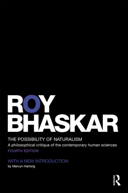 The Possibility of Naturalism : A philosophical critique of the contemporary human sciences, PDF eBook