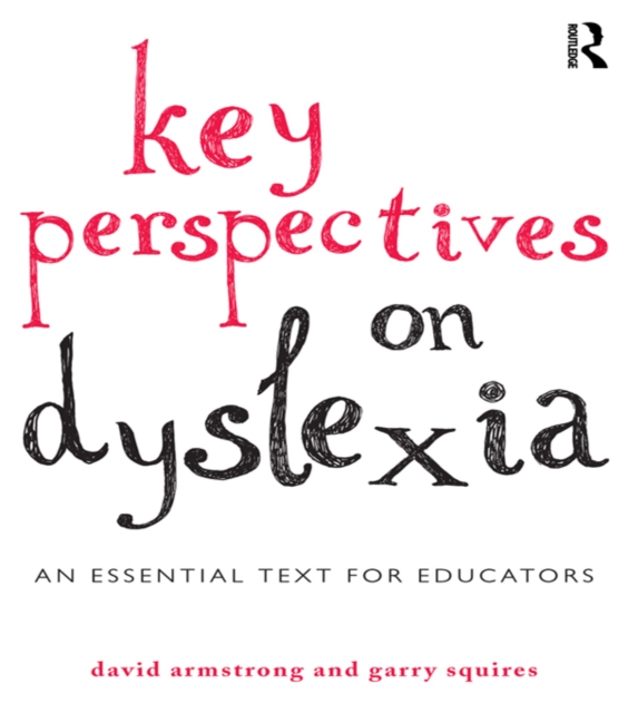 Key Perspectives on Dyslexia : An essential text for educators, EPUB eBook