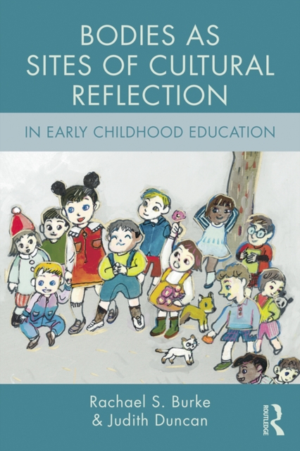 Bodies as Sites of Cultural Reflection in Early Childhood Education, EPUB eBook