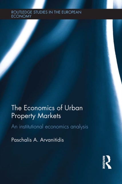 The Economics of Urban Property Markets : An Institutional Economics Analysis, EPUB eBook