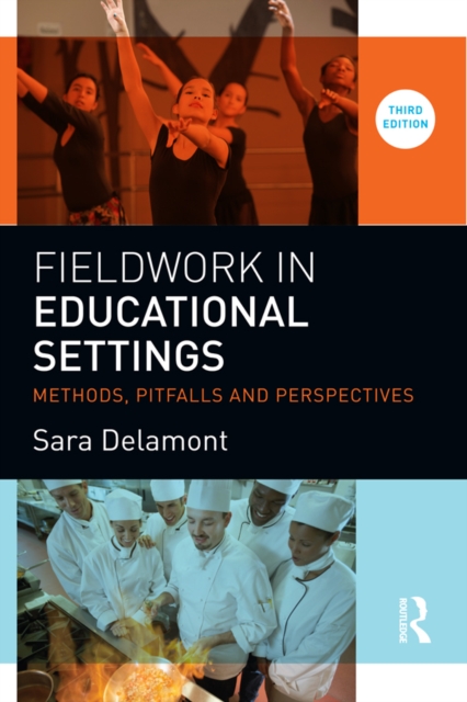 Fieldwork in Educational Settings : Methods, pitfalls and perspectives, EPUB eBook