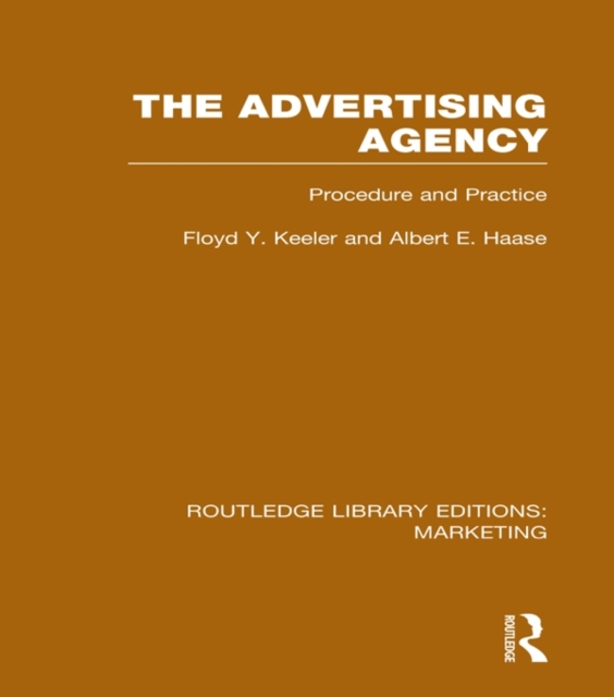 The Advertising Agency (RLE Marketing) : Procedure and Practice, PDF eBook