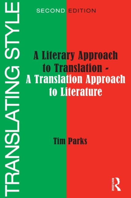 Translating Style : A Literary Approach to Translation - A Translation Approach to Literature, EPUB eBook