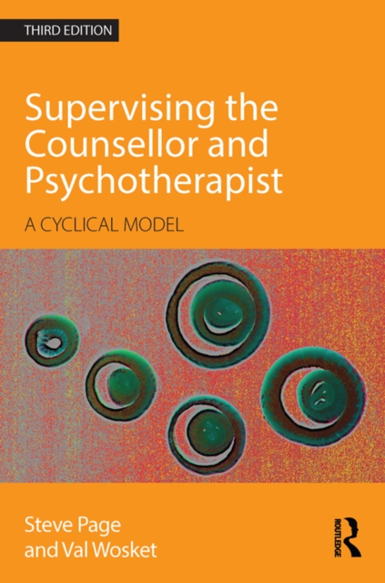 Supervising the Counsellor and Psychotherapist : A cyclical model, EPUB eBook