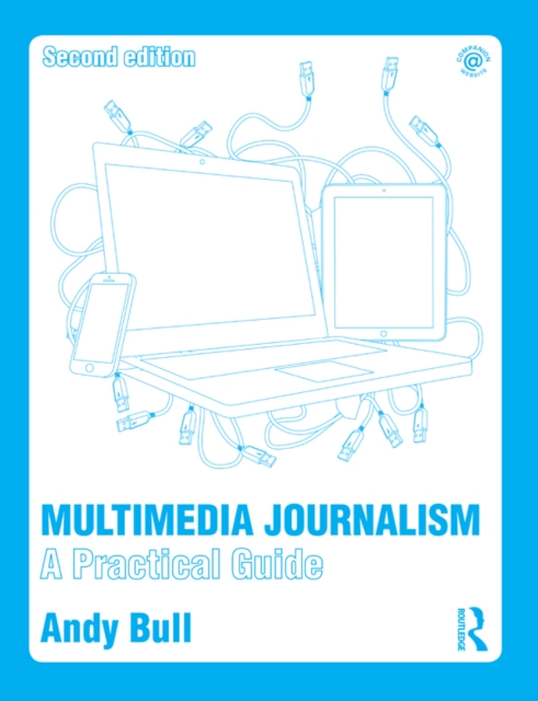 Multimedia Journalism : A Practical Guide, PDF eBook
