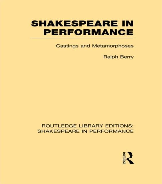 Shakespeare in Performance : Castings and Metamorphoses, PDF eBook
