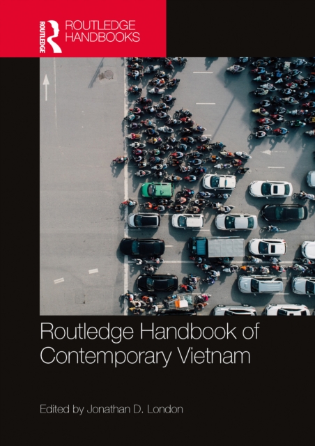 Routledge Handbook of Contemporary Vietnam, PDF eBook