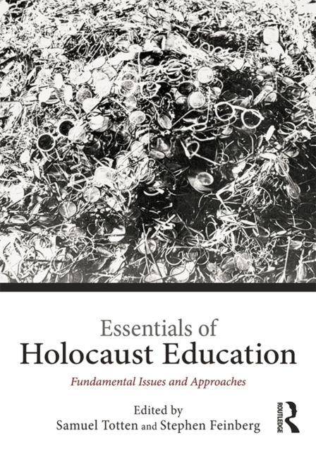 Essentials of Holocaust Education : Fundamental Issues and Approaches, EPUB eBook