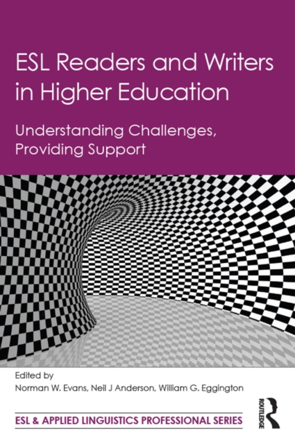 ESL Readers and Writers in Higher Education : Understanding Challenges, Providing Support, EPUB eBook