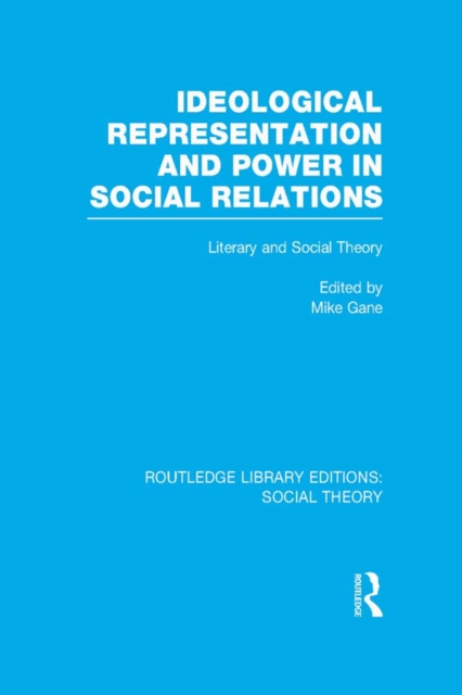 Ideological Representation and Power in Social Relations : Literary and Social Theory, PDF eBook
