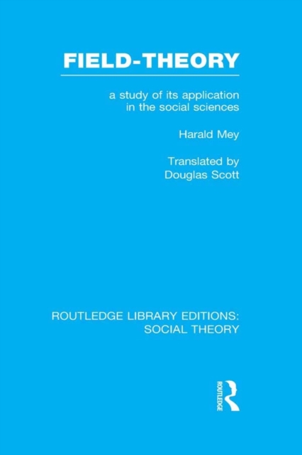Field-theory (RLE Social Theory) : A Study of its Application in the Social Sciences, EPUB eBook