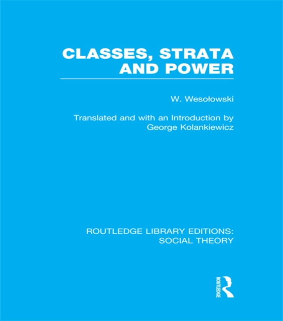 Classes, Strata and Power (RLE Social Theory), EPUB eBook