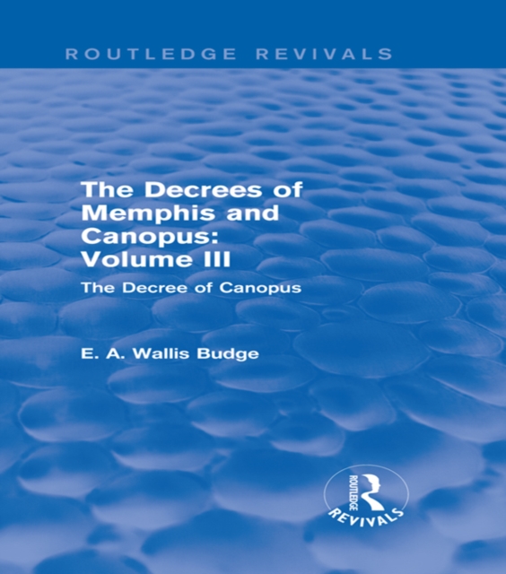 The Decrees of Memphis and Canopus: Vol. III (Routledge Revivals) : The Decree of Canopus, PDF eBook