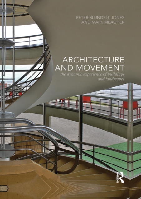 Architecture and Movement : the Dynamic Experience of Buildings and Landscapes, EPUB eBook
