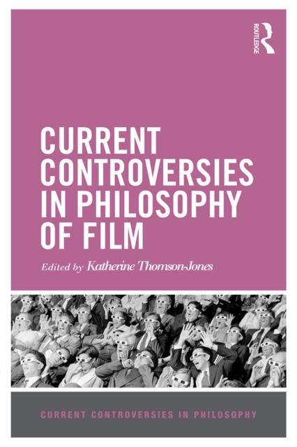 Current Controversies in Philosophy of Film, EPUB eBook