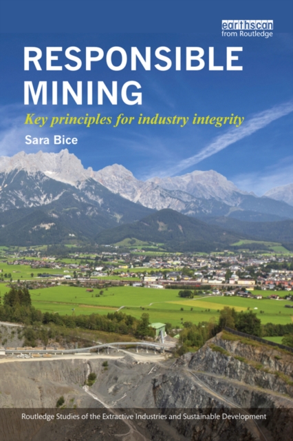 Responsible Mining : Key Principles for Industry Integrity, PDF eBook