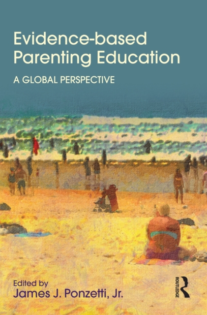 Evidence-based Parenting Education : A Global Perspective, PDF eBook