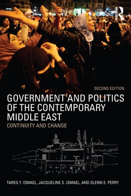 Government and Politics of the Contemporary Middle East : Continuity and change, EPUB eBook