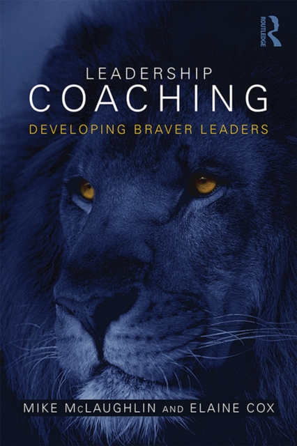 Leadership Coaching : Developing braver leaders, EPUB eBook