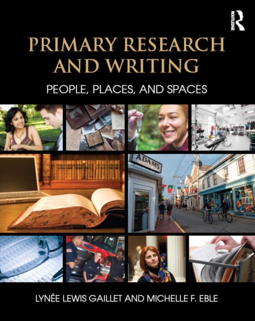 Primary Research and Writing : People, Places, and Spaces, EPUB eBook