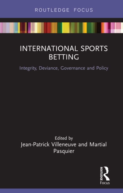 International Sports Betting : Integrity, Deviance, Governance and Policy, EPUB eBook