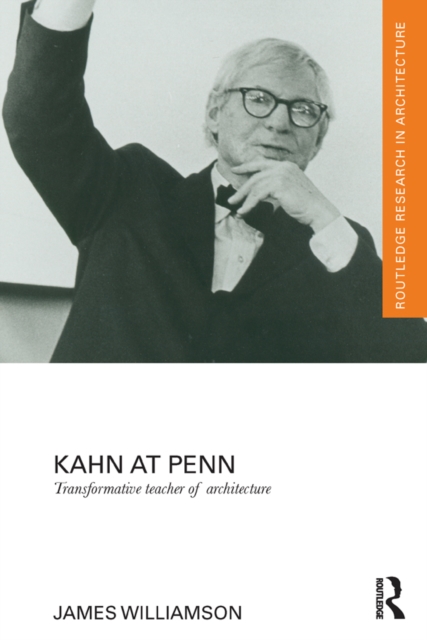 Kahn at Penn : Transformative Teacher of Architecture, EPUB eBook