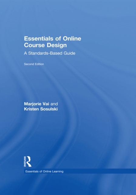 Essentials of Online Course Design : A Standards-Based Guide, EPUB eBook