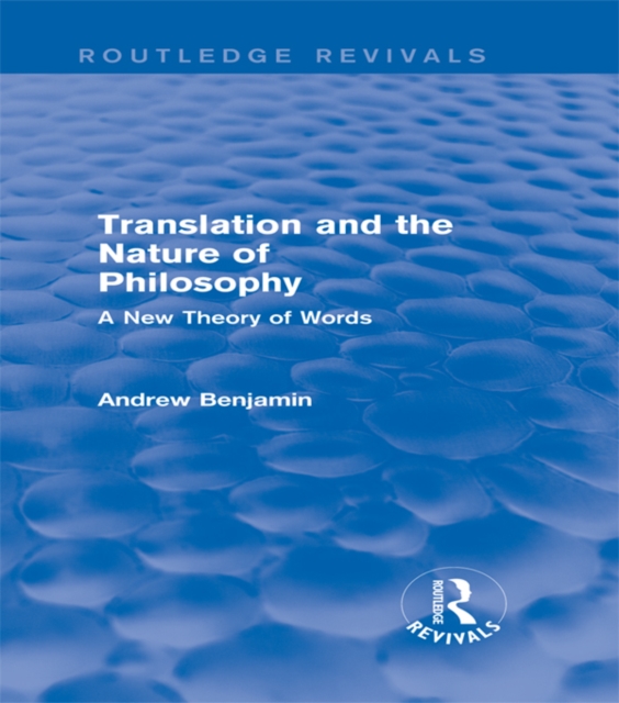 Translation and the Nature of Philosophy (Routledge Revivals) : A New Theory of Words, EPUB eBook