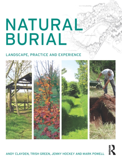 Natural Burial : Landscape, Practice and Experience, PDF eBook