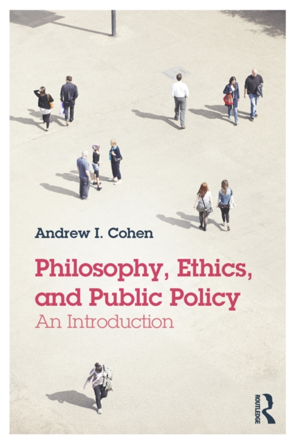 Philosophy, Ethics, and Public Policy: An Introduction, PDF eBook