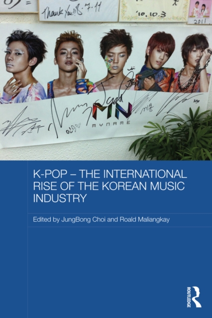 K-pop - The International Rise of the Korean Music Industry, PDF eBook
